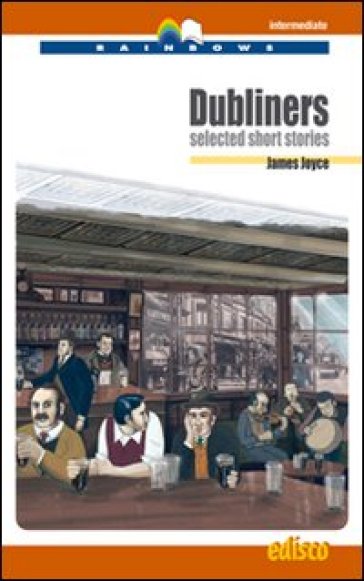 Dubliners. Selected short stories. Level B2. Intermediate. Con CD Audio. Con espansione online - James Joyce