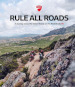 Ducati. Rule all roads. A journey across the italian beauty on the Multistrada V4. Ediz. italiana e inglese