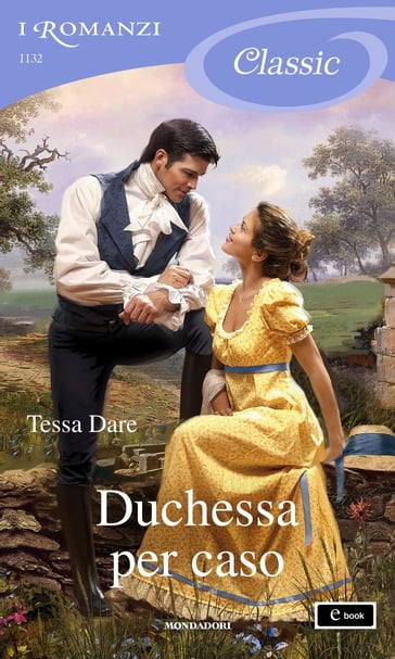 Duchessa per caso (I Romanzi Classic) - Tessa Dare