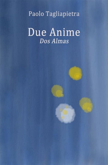 Due Anime - Dos Almas - Paolo Tagliapietra