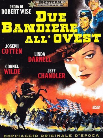 Due Bandiere All'Ovest - Robert Wise