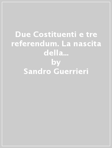 Due Costituenti e tre referendum. La nascita della quarta Repubblica francese - Sandro Guerrieri