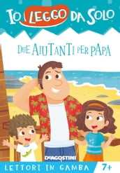 Due aiutanti per papà