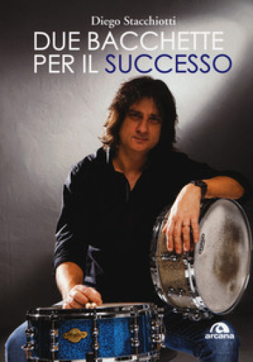 Due bacchette per il successo - Diego Stacchiotti | 