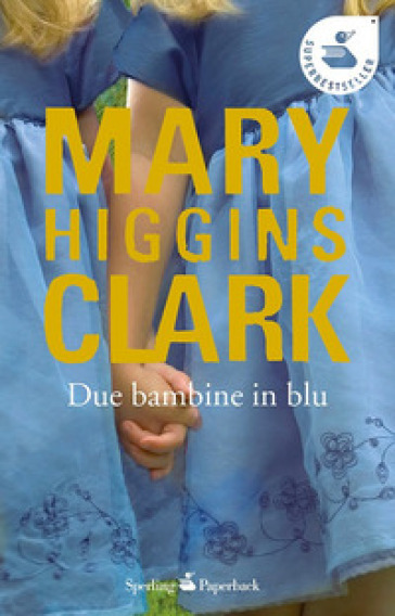 Due bambine in blu - Mary Higgins Clark