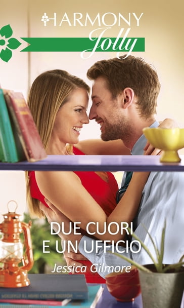 Due cuori e un ufficio - Jessica Gilmore