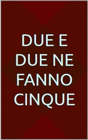 Due e due ne fanno cinque