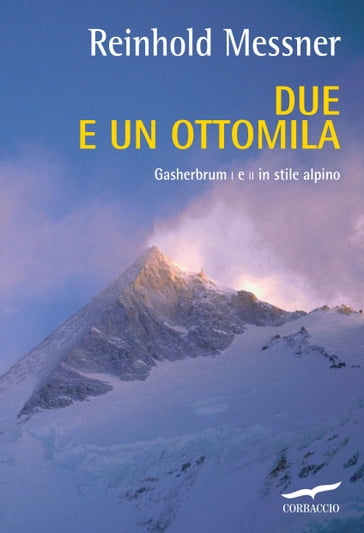 Due e un ottomila - Reinhold Messner