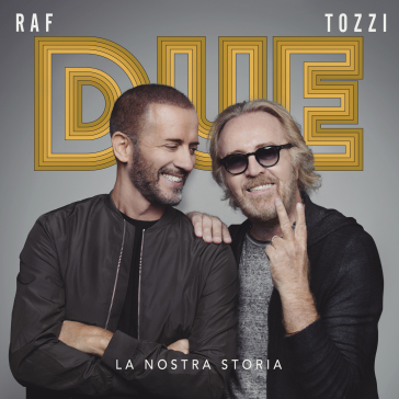 Due, la nostra storia (live) - Raf & Umberto Tozzi