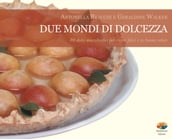 Due mondi di dolcezza