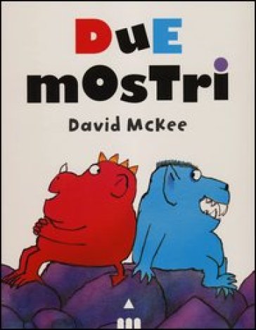 Due mostri. Ediz. illustrata - David McKee