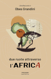 Due ruote attraverso l Africa