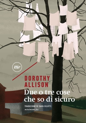 Due o tre cose che so di sicuro - Dorothy Allison