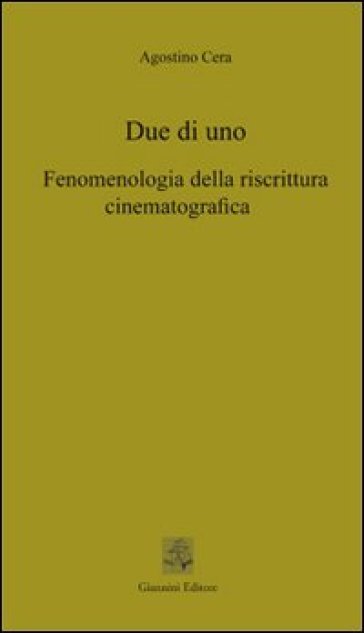 Due di uno. Fenomenologia della riscrittura cinematografica