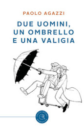 Due uomini, un ombrello e una valigia