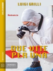 Due vite per una