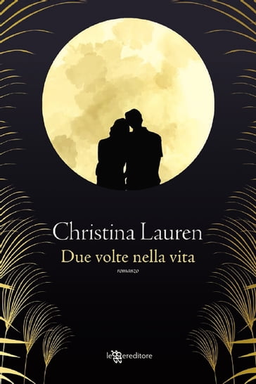 Due volte nella vita - Christina Lauren