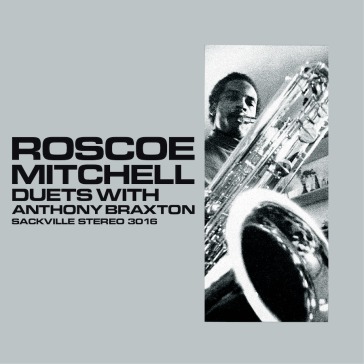 Duets with anthony braxton - Roscoe Mitchell