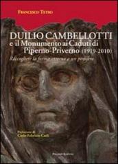 Duilio Cambellotti e il monumento ai caduti di Piperno-Priverno 1919-2010). Raccogliere la forma attorno a un pensiero. Ediz. illustrata