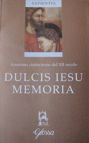 Dulcis Iesu memoria - Anonimo del XII secolo