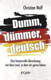 Dumm, dümmer, deutsch