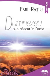 Dumnezeu s-a nscut în Dacia