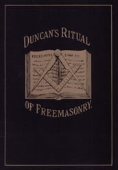 Duncan s Masonic Ritual and Monitor