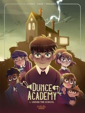 Dunce Academy - Volume 1 - Under the School