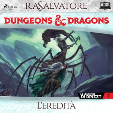 Dungeons & Dragons: L'eredità - R.A. Salvatore