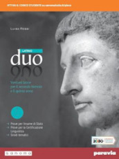 Duo latino. Versioni latine. Per il 2° biennio e il 5° anno delle le Scuole superiori. Con e-book. Con espansione online