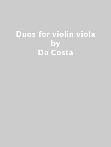 Duos for violin & viola - Da Costa - FROHN