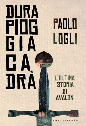 Dura pioggia cadrà - Paolo Logli