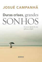 Duras Crises Grandes Sonhos