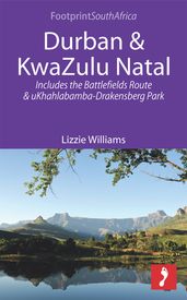 Durban & KwaZulu Natal: Includes the Battlefields Route and uKhahlabamba-Drakensberg Park