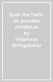 Dust the halls: an acoustic christmas