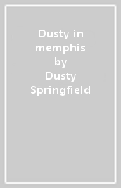 Dusty in memphis