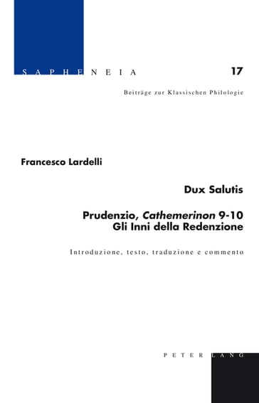 Dux Salutis  Prudenzio, «Cathemerinon» 910  Gli Inni della Redenzione - Francesco Lardelli - David Amherdt - Margarethe Billerbeck - Thomas Schmidt