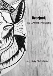 Dvorjack, et l Ame Nature