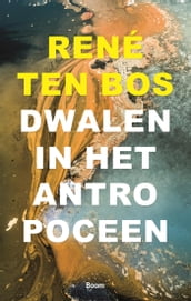 Dwalen in het antropoceen