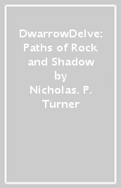 DwarrowDelve: Paths of Rock and Shadow