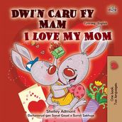 Dwi n Caru Fy Mam I Love My Mom