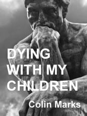 Dying With My Children