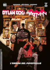 Dylan Dog. Batman. L ombra del pipistrello