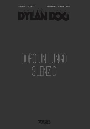 Dylan Dog. Dopo un lungo silenzio - Tiziano Sclavi