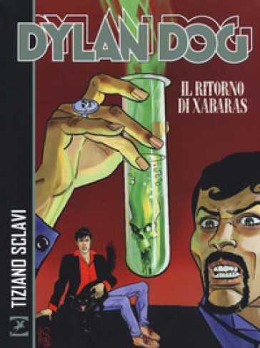 Dylan Dog. Il ritorno di Xabaras - Tiziano Sclavi