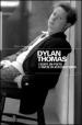 Dylan Thomas. Essere un poeta e vivere di astuzia e birra
