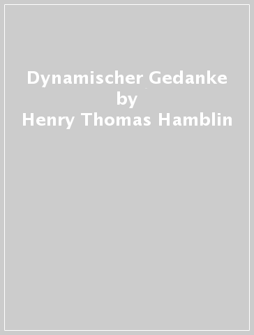 Dynamischer Gedanke - Henry Thomas Hamblin