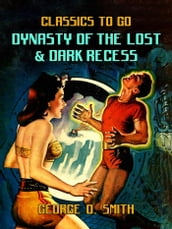 Dynasty of the Lost & Dark Recess
