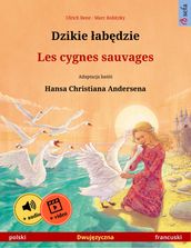 Dzikie abdzie  Les cygnes sauvages (polski  francuski)