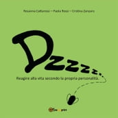 Dzzzzz Reagire alla vita secondo la propria personalità